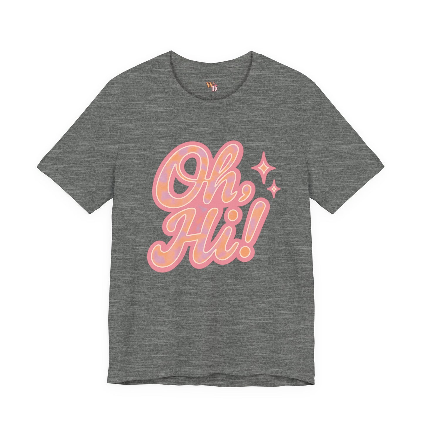 Oh, Hi! Tee