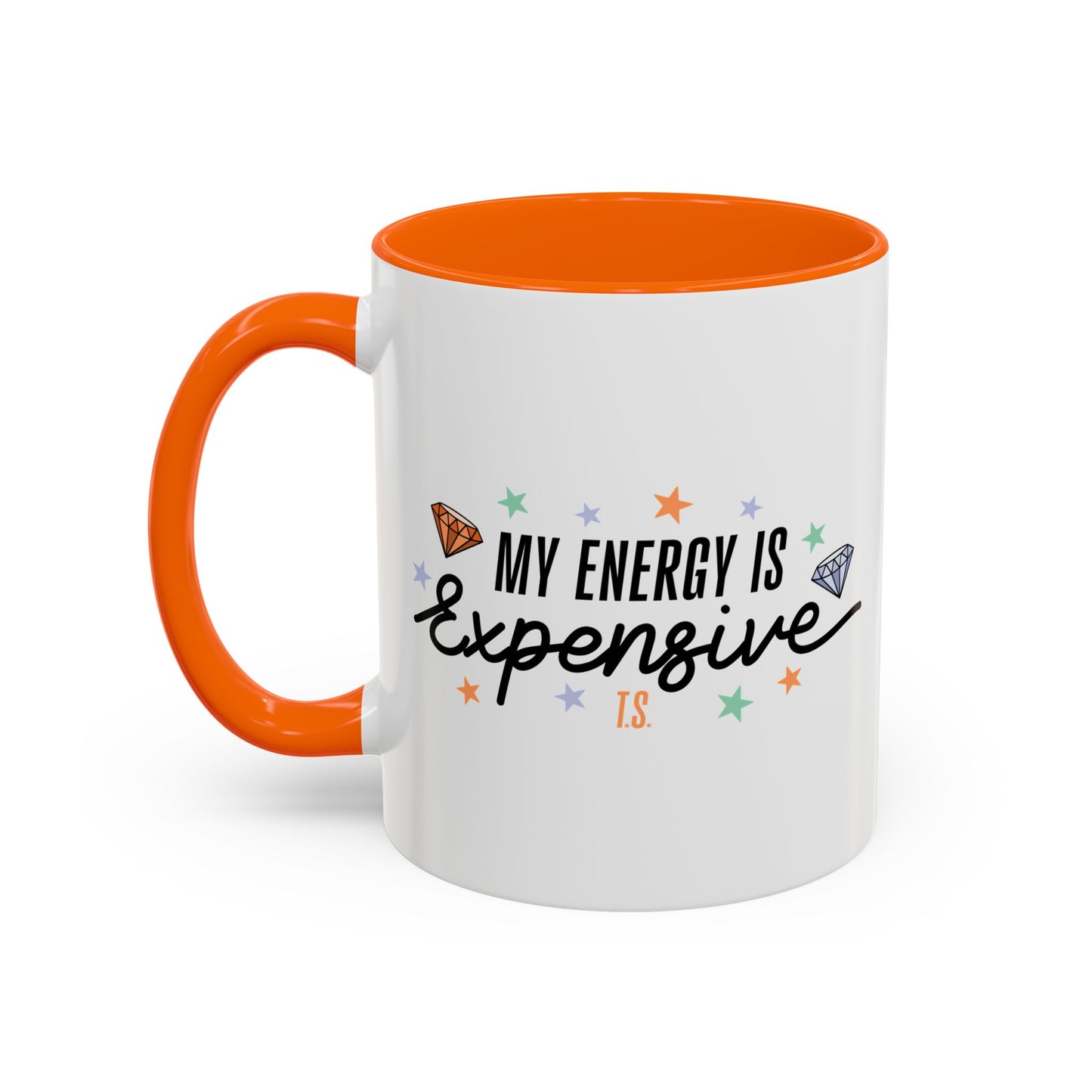 My Energy is Expensive Coffee Mug
