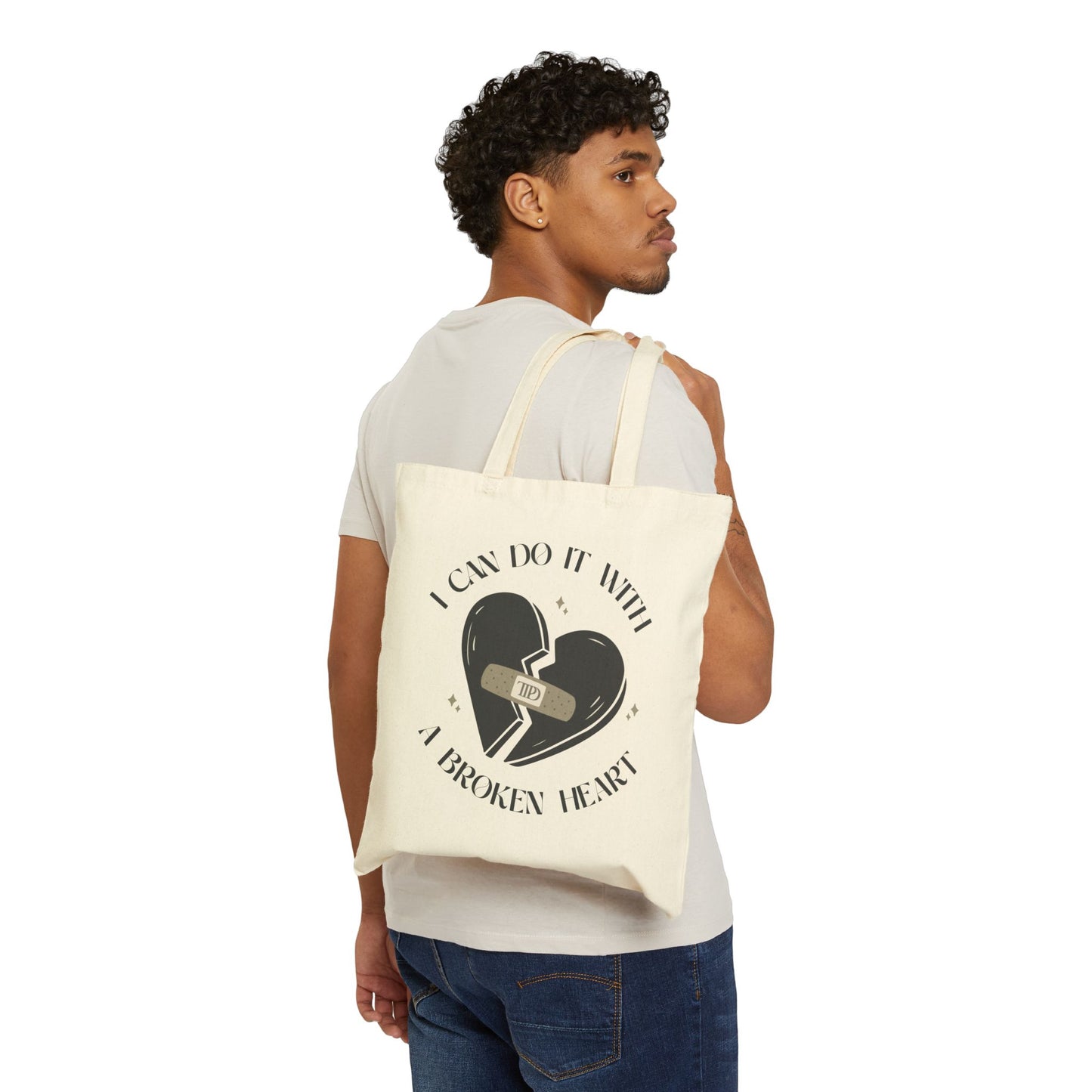 I Can Do It With A Broken Heart Cotton Canvas Tote Bag