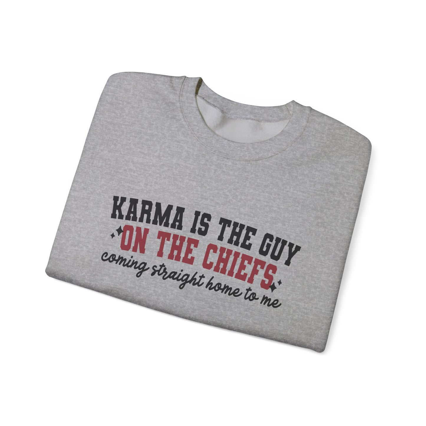 Karma is the Guy on the Chiefs Soft Crewneck Sweatshirt