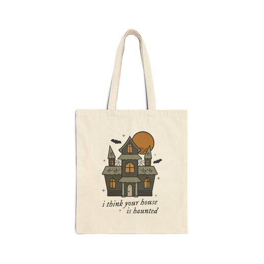 I Think Your House is Haunted Cotton Canvas Tote Bag