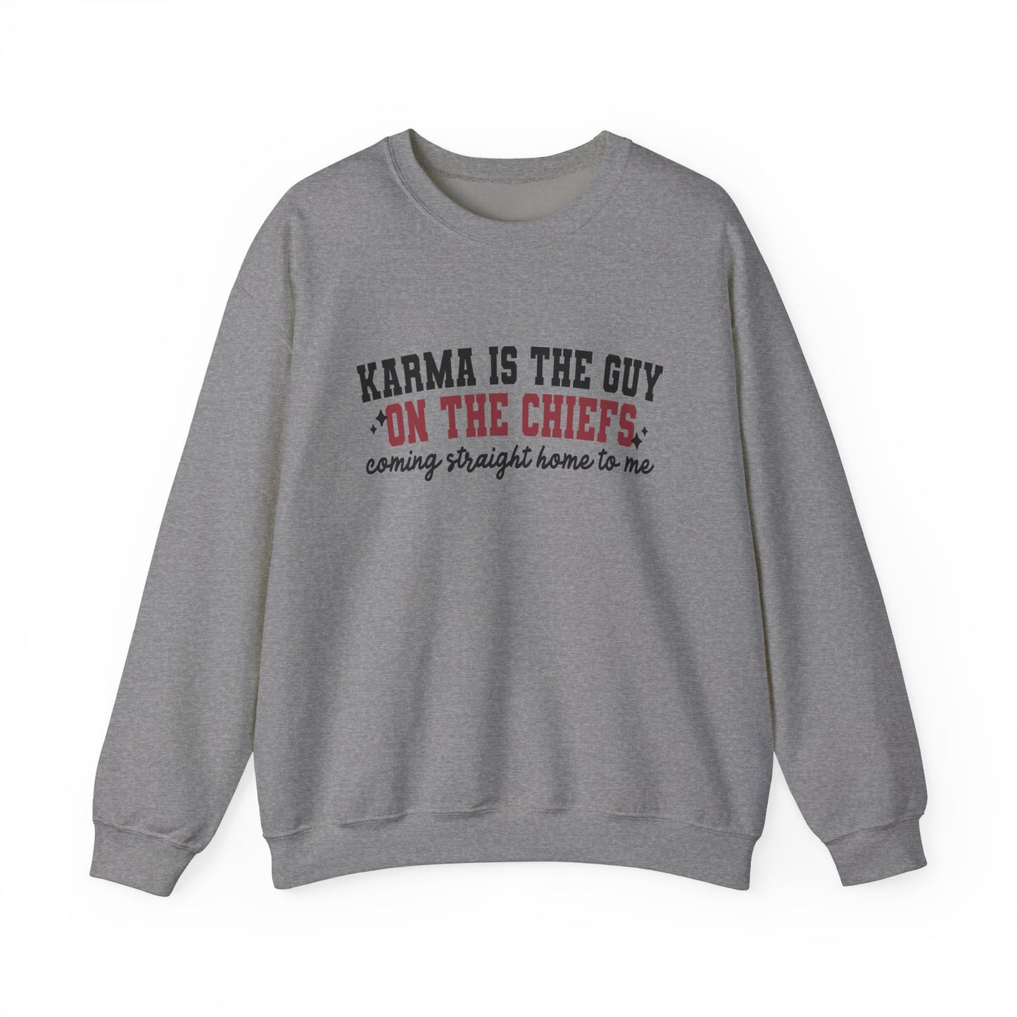 Karma is the Guy on the Chiefs Soft Crewneck Sweatshirt