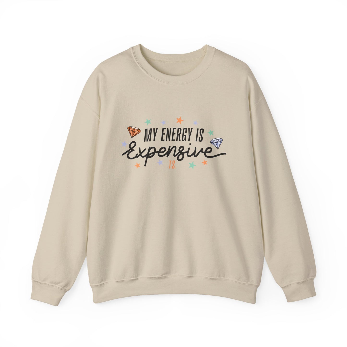 My Energy is Expensive Soft Crewneck Sweatshirt