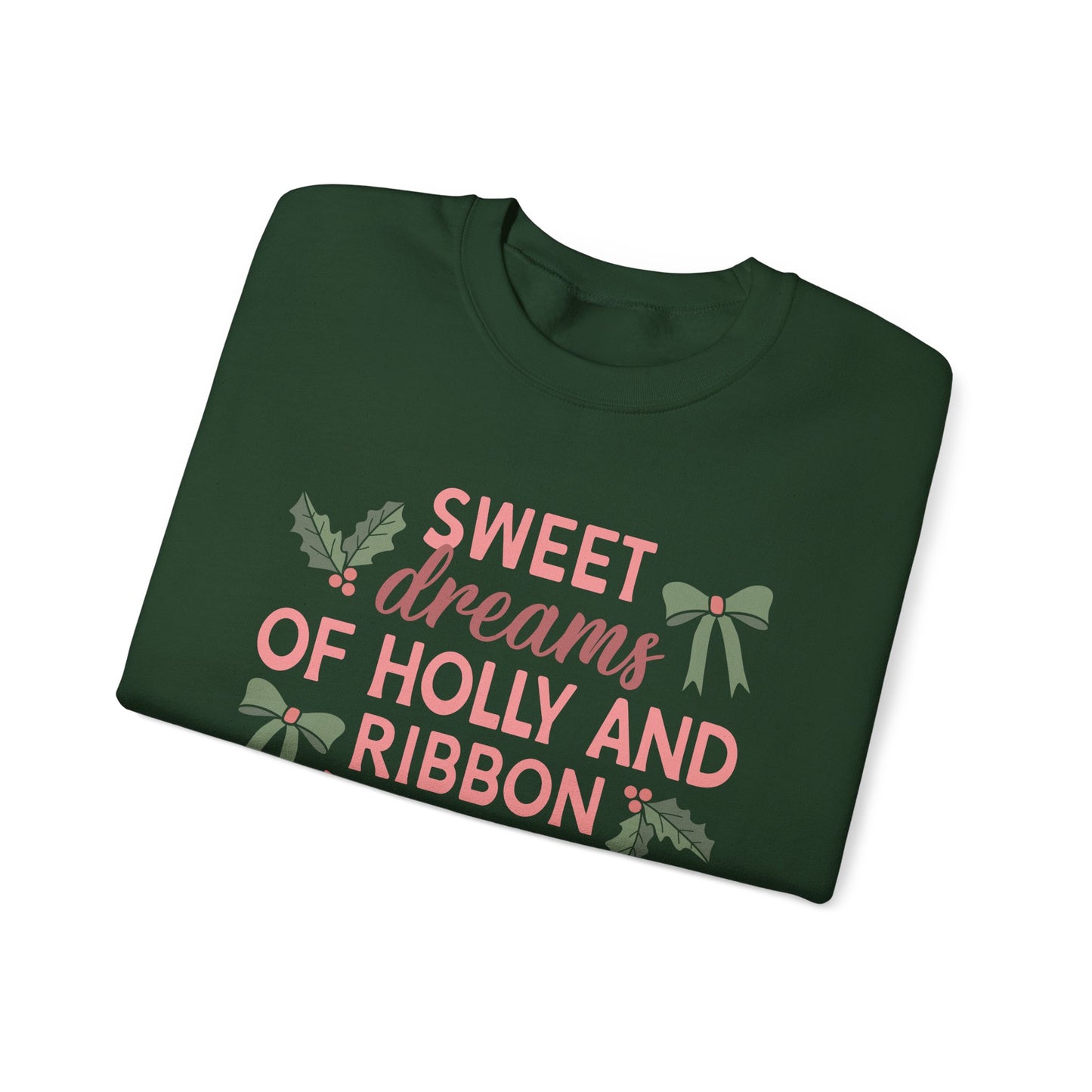 Sweet Dreams of Holly and Ribbon Crewneck Sweatshirt