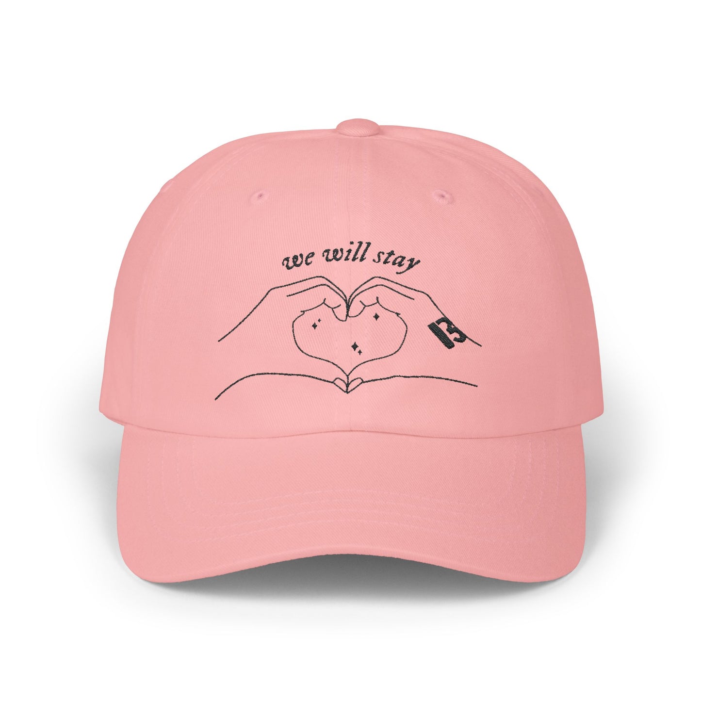 We Will Stay Embroidered Dad Hat