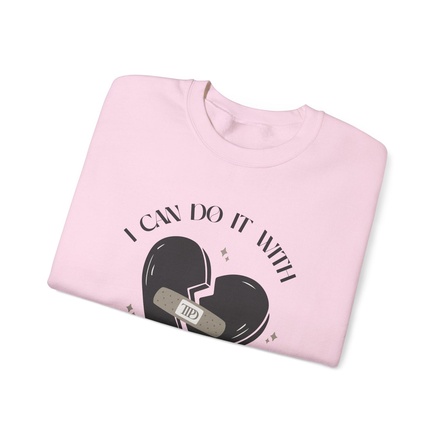 I Can Do It With a Broken Heart Soft Crewneck Sweatshirt