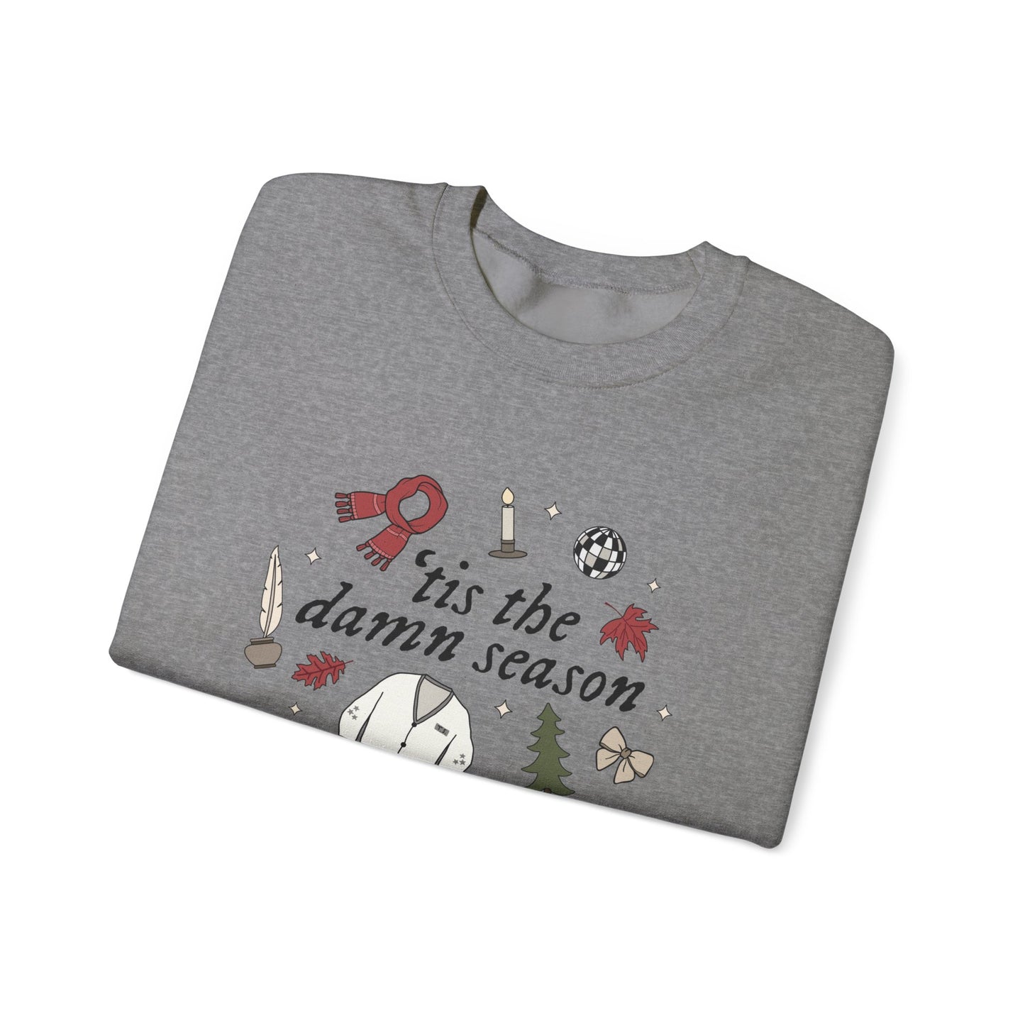 tis the damn season Soft Crewneck Sweatshirt