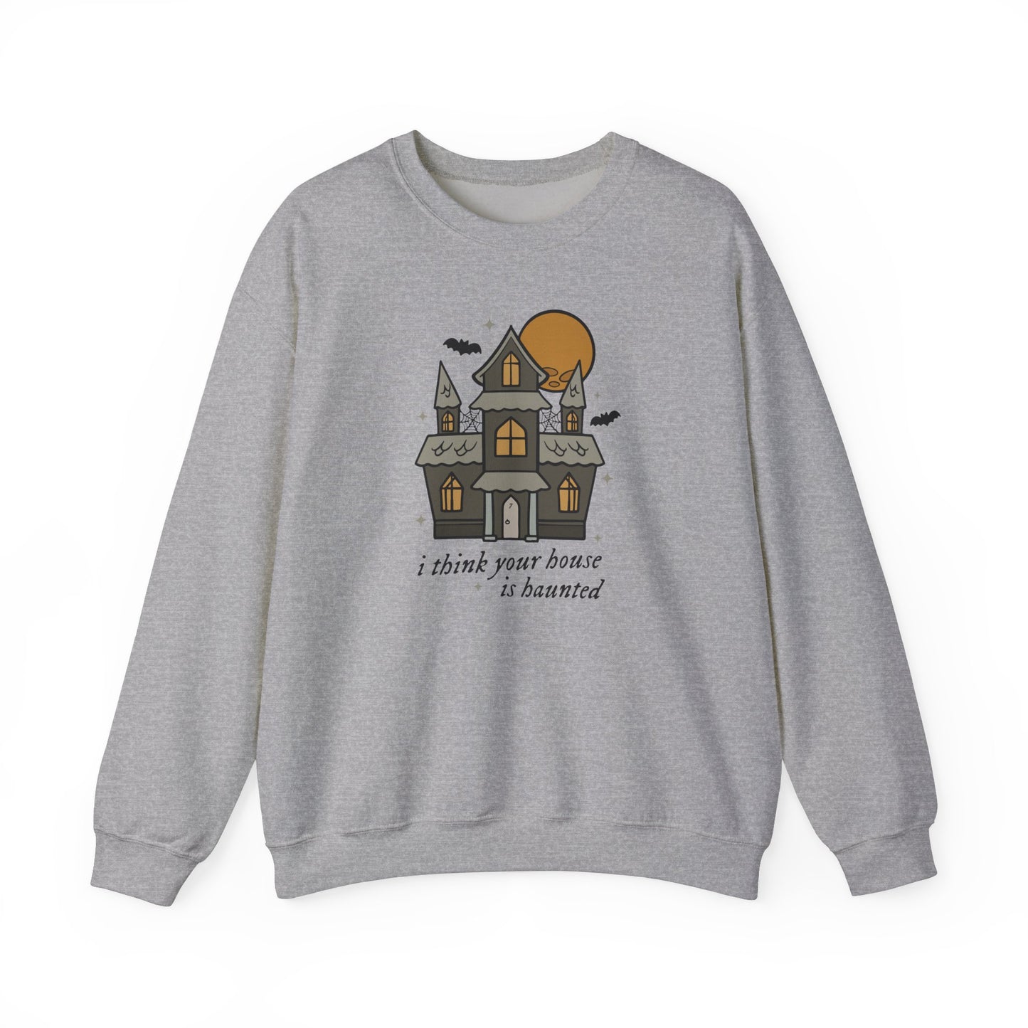 Your House is Haunted Soft Crewneck Sweatshirt