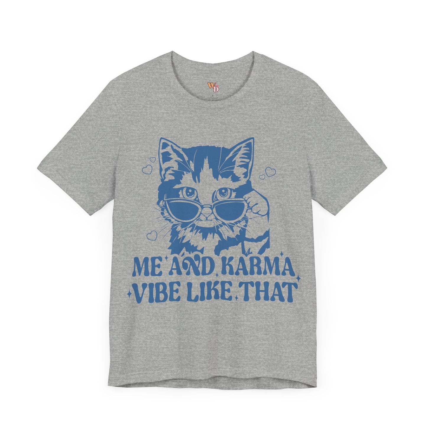 Me and Karma Vibe Like That Unisex Jersey Short Sleeve Tee