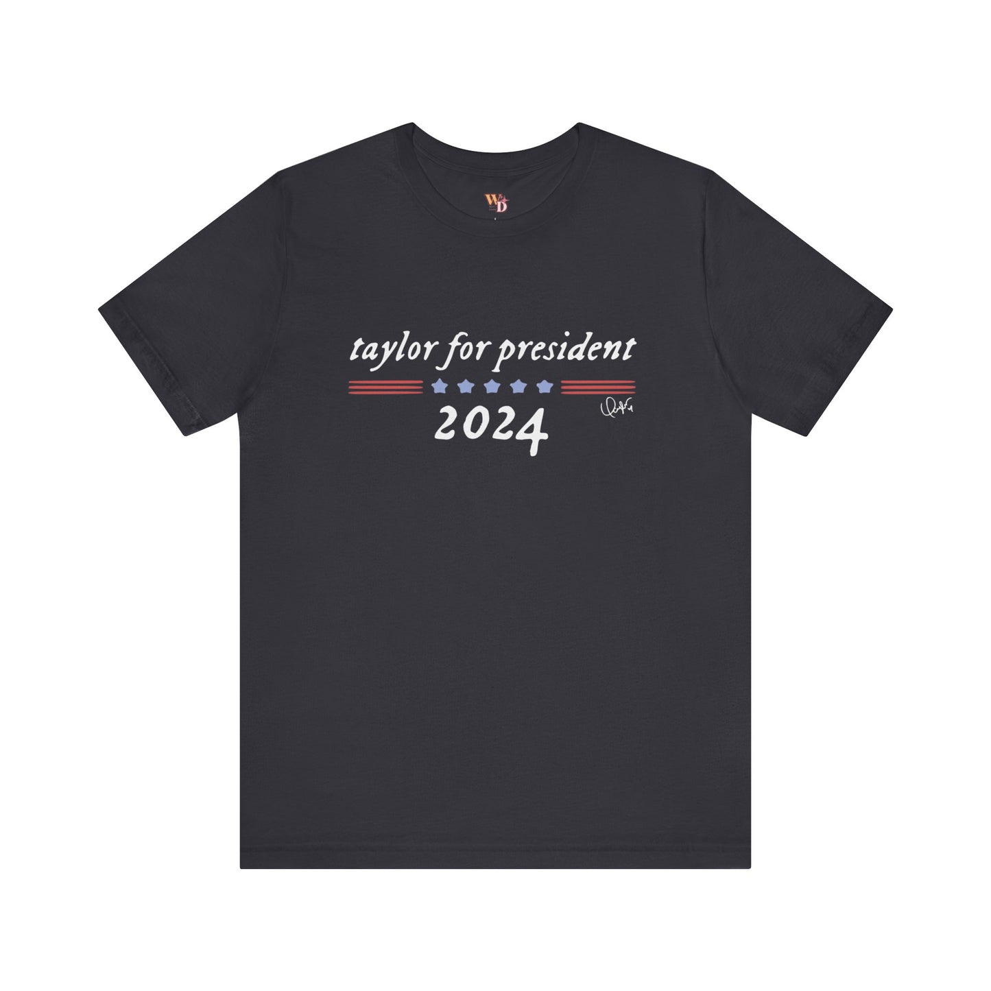 Taylor For President Unisex Jersey Short Sleeve Tee