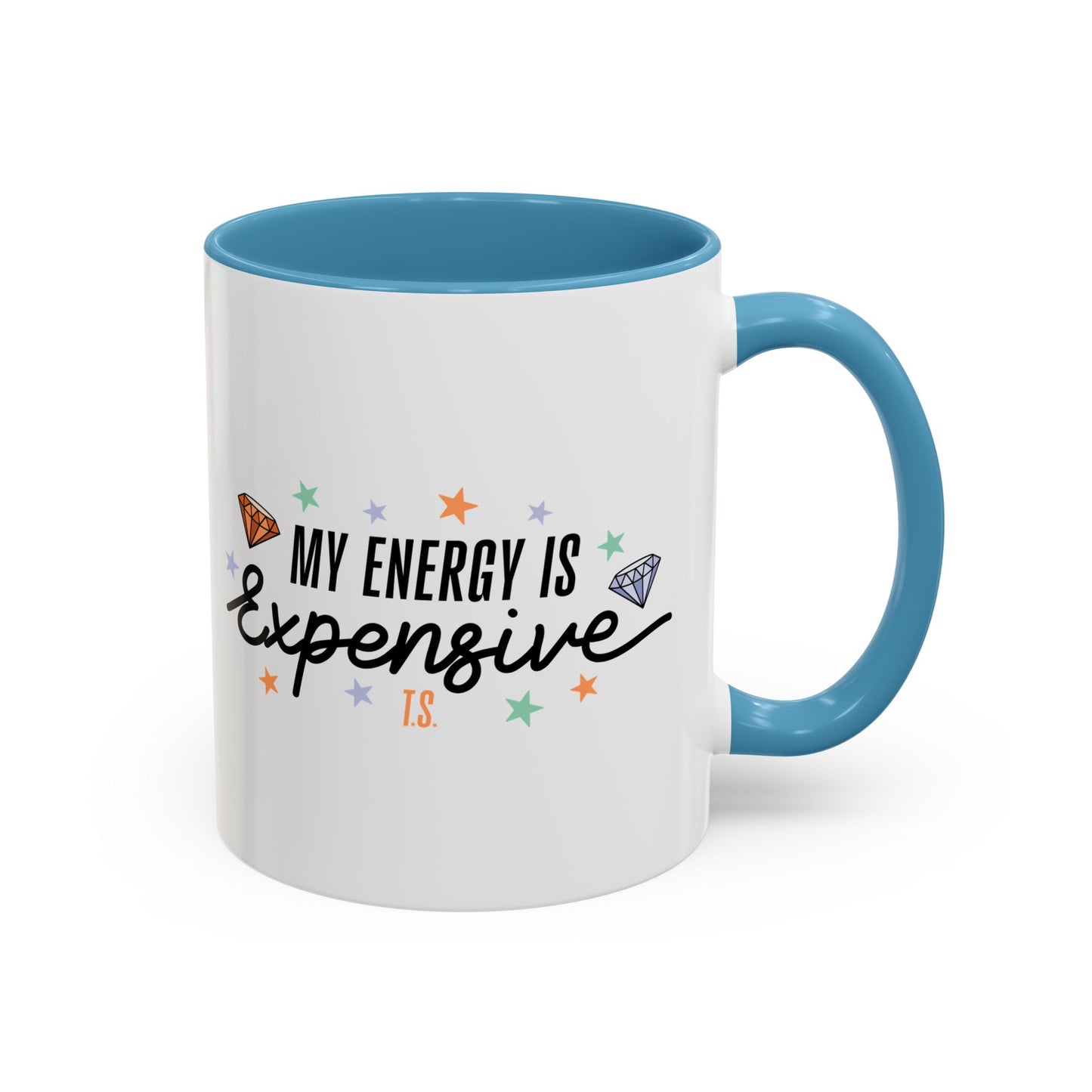 My Energy is Expensive Coffee Mug