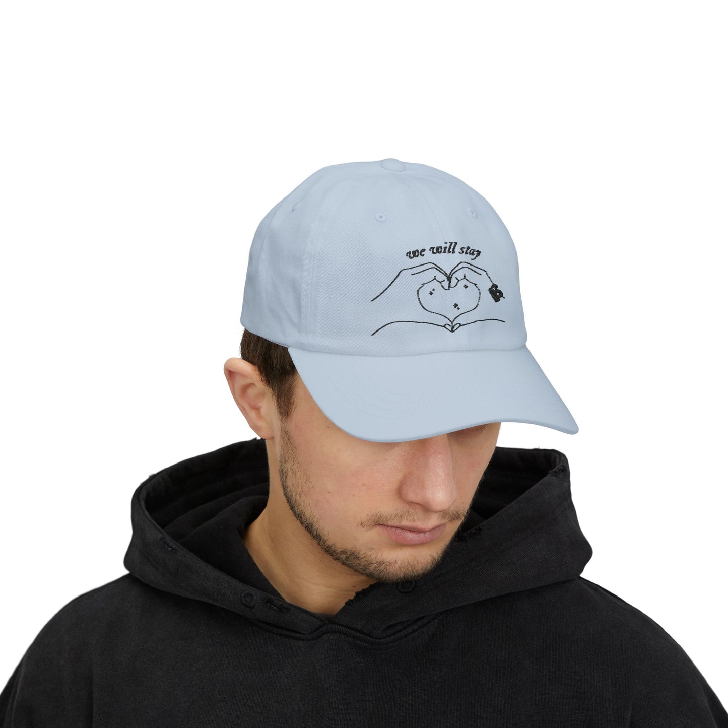 We Will Stay Embroidered Dad Hat