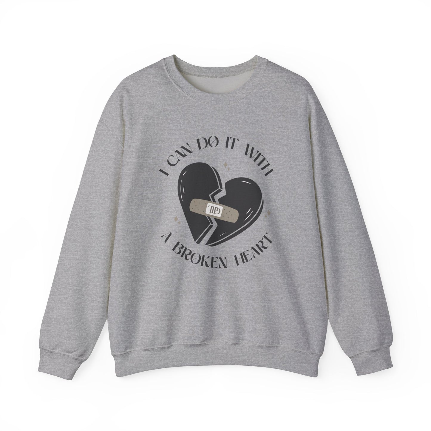 I Can Do It With a Broken Heart Soft Crewneck Sweatshirt